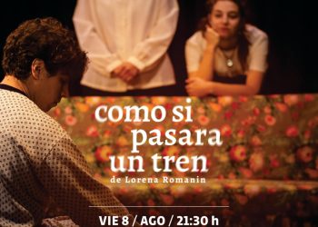 CHOELE CHOEL: Llega a Choele  la obra “Como si pasara un tren” de la Fundación Cultural Patagonia.