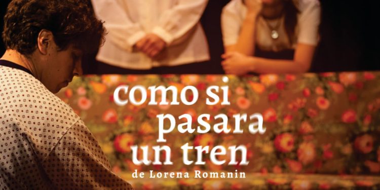 CHOELE CHOEL: Llega a Choele  la obra “Como si pasara un tren” de la Fundación Cultural Patagonia.  Luego de dos funciones con localidades agotadas en General Roca, la Fundación Cultural Patagonia presenta en Choele Choel la reconocida obra teatral “Como si pasara un tren”, escrita por Lorena Romanin y dirigida por Tato Cayón.