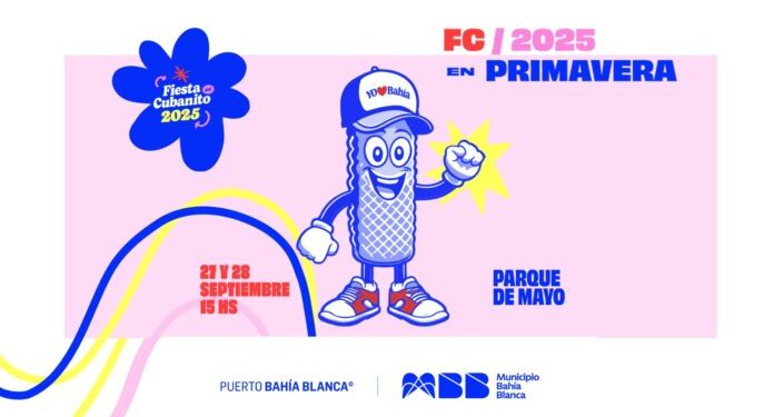 BAHIA BLANCA: Bahía celebra su tradición: se viene la Fiesta del Cubanito en Primavera 2025  Este sábado 27 y el domingo 28 tendrá lugar en el parque de Mayo la tercera edición de la Fiesta del Cubanito en Primavera organizada por el Municipio y el Consorcio de Gestión del Puerto de Bahía Blanca.