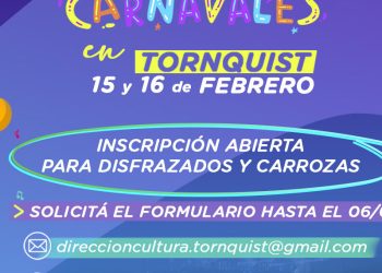 TORNQUIST: Carnavales «Inscripciones abiertas para disfrazados y carrozas»