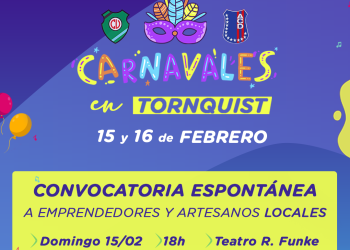 TORNQUIST: Convocatoria a emprendedores y artesanos locales para los Carnavales