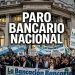A qué hora empieza el paro bancario nacional este miércoles