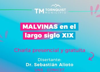 TORNQUIST: Charla ‘Malvinas en el largo siglo XIX’ en el Museo Casa de la Historia