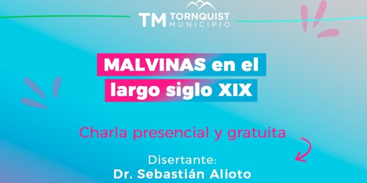 TORNQUIST: Charla ‘Malvinas en el largo siglo XIX’ en el Museo Casa de la Historia  La charla ‘Malvinas en el largo siglo XIX’ tendrá lugar este sábado 27 en el Museo ‘Casa de la Historia’ de Tornquist.
