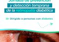 TORNQUIST: Se viene una jornada de prevención y detección temprana de retinopatía diabética