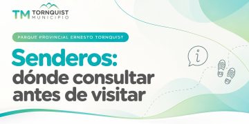 TORNQUIST: Solicitan informarse por canales oficiales para conocer el estado de los senderos del Parque Provincial